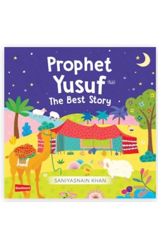 Prophet Yusuf  The Best Story